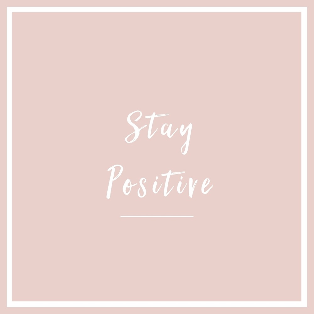 Stay Positive